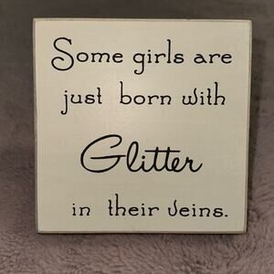 'Glitter in Their Veins' Box Sign by Collins